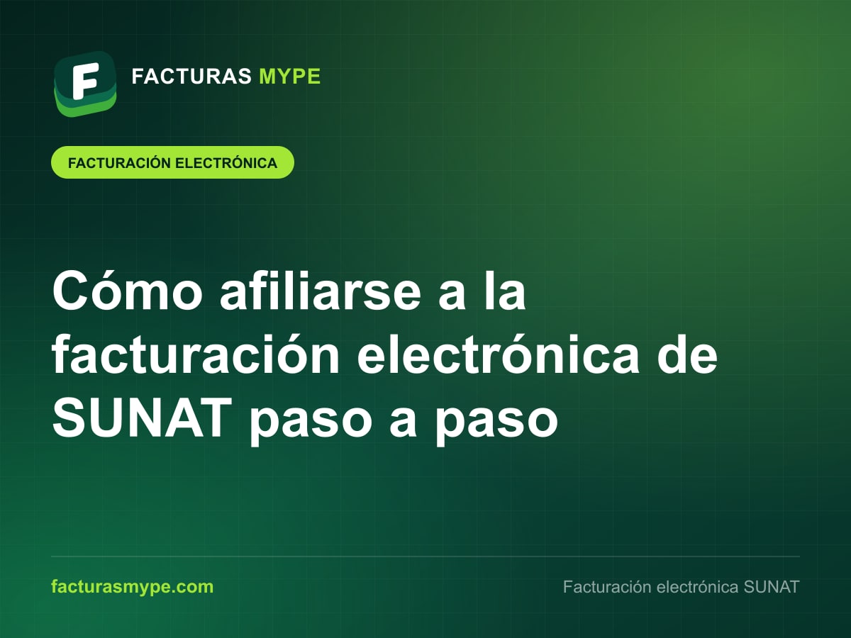 Pasos para afiliarse a la facturación electrónica de SUNAT, con pantalla de clave SOL y primer comprobante emitido
